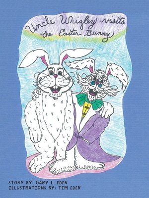 cover image of Uncle Wrigley Visits the Easter Bunny
